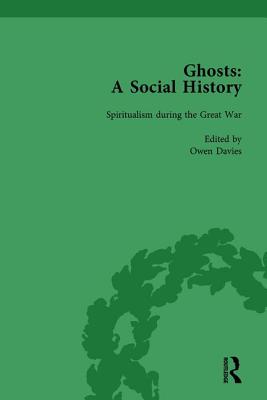 Ghosts: A Social History, vol 5 - Davies, Owen