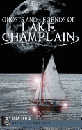 Ghosts and Legends of Lake Champlain