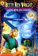 Ghosts Beneath Our Feet - Wright, Betty Ren