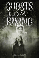 Ghosts Come Rising
