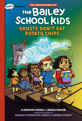 Ghosts Don't Eat Potato Chips: A Graphix Chapters Book (the Adventures of the Bailey School Kids #3) - Jones, Marcia Thornton, and Dadey, Debbie