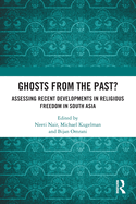 Ghosts From the Past?: Assessing Recent Developments in Religious Freedom in South Asia