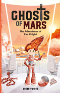 Ghosts of Mars: The Adventures of Eva Knight