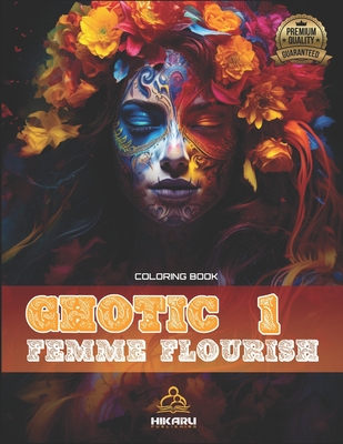 Ghotic Femme Flourish: Adult Coloring Book for Women - Publishing, Hikaru