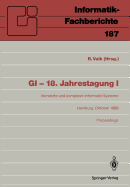 GI -- 18. Jahrestagung: Vernetzte Und Komplexe Informatik-Systeme Hamburg 17.-19. Oktober 1988 Proceedings