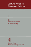 GI - 3. Jahrestagung: Gesellschaft Fur Informatik E.V. 3. Jahrestagung Hamburg, 8.-10. Oktober 1973. Proceedings