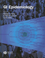 GI Epidemiology - Talley, Nicholas J, MD, PhD, Fracp, Fafphm, Frcp, Facp (Editor), and Locke III, G Richard (Editor), and Saito, Yuri A (Editor)