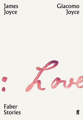 Giacomo Joyce: Faber Stories - Joyce, James