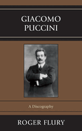 Giacomo Puccini: A Discography