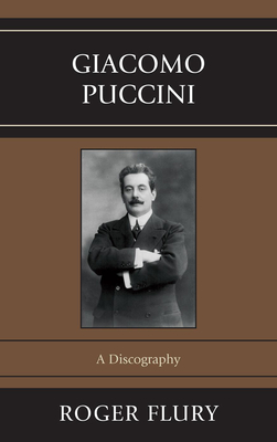 Giacomo Puccini: A Discography - Flury, Roger