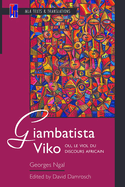 Giambatista Viko; Ou, Le Viol Du Discours Africain: An MLA Text Edition