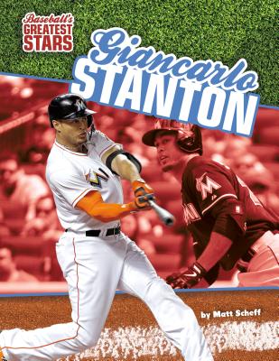 Giancarlo Stanton - Scheff, Matt