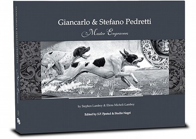 Giancarlo & Stefano Pedretti: Maestri Incisori = Master Engravers - Lamboy, Stephen, and Micheli-Lamboy, Elena, and Fjestad, S P (Editor)