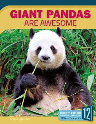 Giant Pandas Are Awesome - Bell, Samantha S