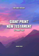 Giant Print New Testament, 17-Point Text, King James Version: One Column Format