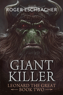 Giantkiller: Leonard the Great, Book Two