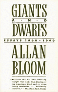 Giants and Dwarfs: Essays 1960-1990 - Bloom, Allan