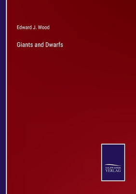 Giants and Dwarfs - Wood, Edward J