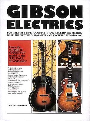 Gibson Electrics - Duchossoir, A R