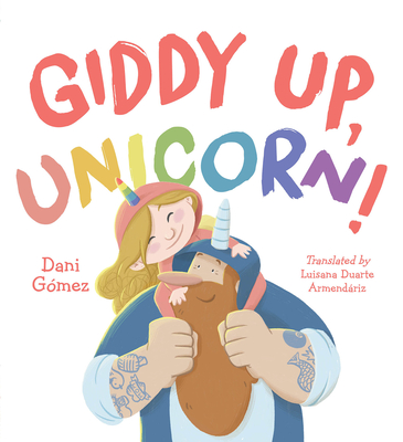 Giddy Up, Unicorn! - Armendariz, Luisana Duarte (Translated by)