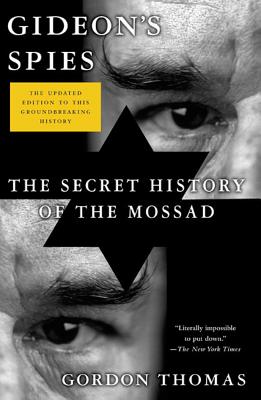 Gideon's Spies: The Secret History of the Mossad - Thomas, Gordon