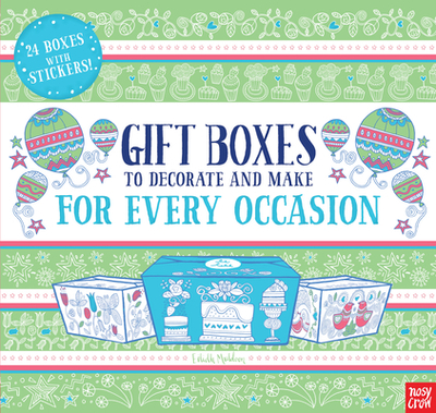 Gift Boxes to Decorate and Make: For Every Occasion - 