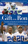 Gift for Ron: Friendship and Sacrifice on and Off the Gridiron