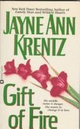 Gift of Fire - Krentz, Jayne Ann