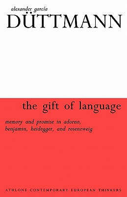 Gift of Language - Duttmann, Alexander Garcia