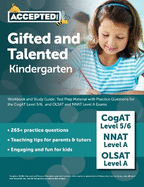 Gifted and Talented Kindergarten Workbook and Study Guide: Test Prep Material with Practice Questions for the CogAT Level 5/6, and OLSAT and NNAT Level A Exams