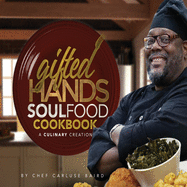 Gifted Hands Soul Food Cookbook
