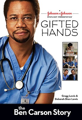 Gifted Hands: The Ben Carson Story - Lewis, Gregg, and Lewis, Deborah Shaw