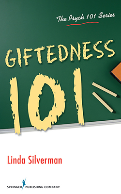 Giftedness 101 - Silverman, Linda, PhD