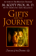 Gifts for the Journey: Treasures of the Christian Life - Peck, M Scott, M.D., and Von Waldner, Marilyn