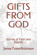 Gifts from God: Stories of Faith and Rebirth