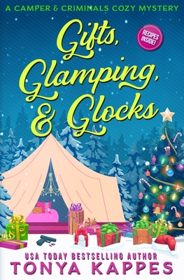 Gifts, Glamping, & Glocks - Kappes, Tonya