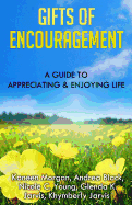 Gifts of Encouragement: A Guide to Appreciating & Enjoying Life