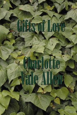 Gifts of Love - Allen, Charlotte Vale