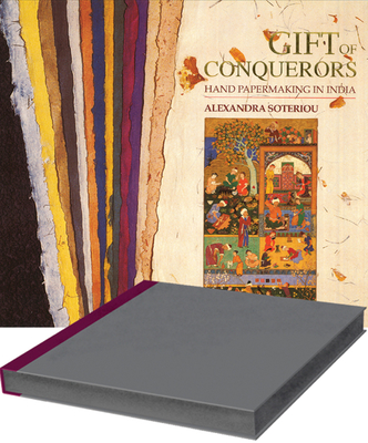 Gifts of the Conquerors: Hand Paper-Making in India - Mapin Publishing (Editor)