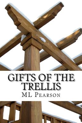 Gifts of the Trellis - Pearson, ML