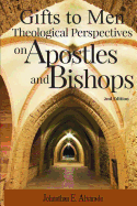 Gifts to Men: Theological Perspectives on Apostles and Bishops