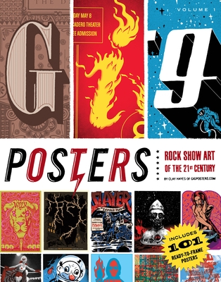 Gig Posters Volume I: Rock Show Art of the 21st Century - Hayes, Clay