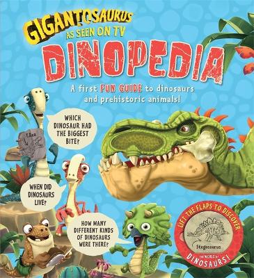 Gigantosaurus - Dinopedia: lift the flaps to discover the world of dinosaurs! - 