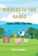 Giggles in the Grass: Hilarious Farm Jokes for Kids