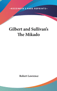 Gilbert and Sullivan's The Mikado