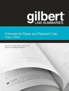 Gilbert Law Summaries on Commercial Paper and Payment Law, 17th