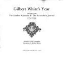 Gilbert White's Year: Passages from the Garden Kalendar & the Naturalist's Journal, 1751-1793