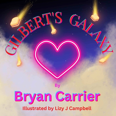 Gilbert's Galaxy - Carrier, Bryan