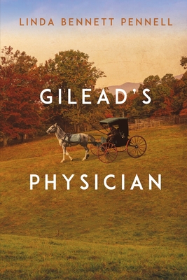 Gilead's Physician - Pennell, Linda Bennett