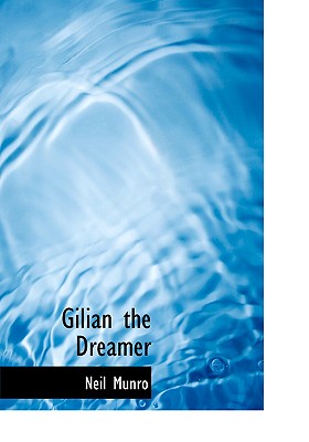 Gilian the Dreamer - Munro, Neil